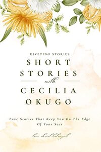 Short Stories With Cecilia Okugo