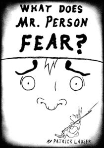 What Does Mr. Person Fear?