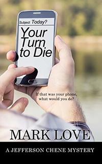 Your Turn to Die (A Jefferson Chene Mystery)