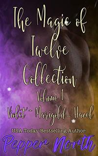 The Magic of Twelve Collection: Volume 1 - Violet - Marigold – Hazel