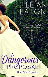 A Dangerous Proposal (Bow Street Brides Book 2)