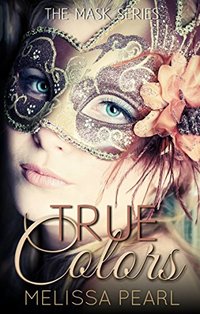 True Colors (The Masks Series Book 1)