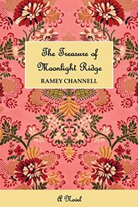 The Treasure of Moonlight Ridge (The Moonlight Ridge Series Book 3)