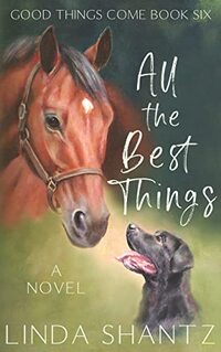 All The Best Things: Good Things Come Book 6