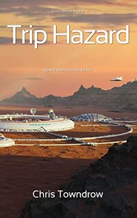 Trip Hazard (Enna Dacourt Book 3) - Published on Jan, 2021