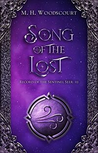 Song of the Lost (Record of the Sentinel Seer Book 3) - Published on Apr, 2022