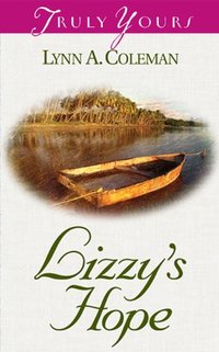 Lizzy's Hope (Truly Yours Digital Editions Book 443)