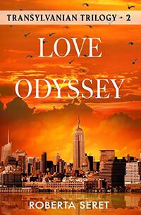 Love Odyssey: (Transylvanian Trilogy Book 2)