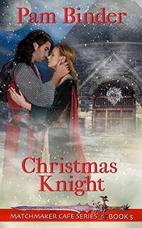 Christmas Knight (Matchmaker Cafe Series Book 5)