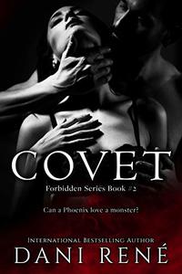 Covet: A Dark Second Chance Romance (Forbidden Series Book 2)