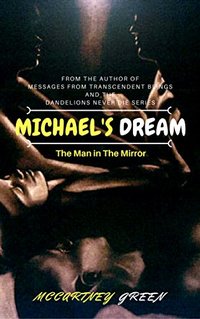 Michael's Dream - The Man in the Mirror