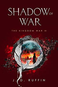 Shadow of War (The Kingdom War Book 3)