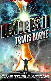 Lenders II: The Time Tribulations (The Lenders Saga Book 2)