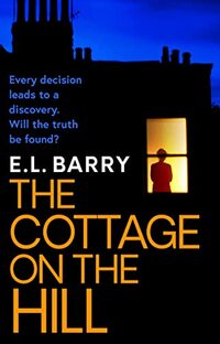 The Cottage on The Hill (Josie Jackson Mysteries Book 2) - Published on Nov, 2022