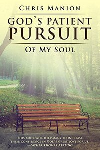 God's Patient Pursuit of My Soul