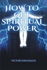 How to Get Spiritual Power