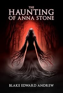 The Haunting of Anna Stone (The Haunting Trilogy Book 2)