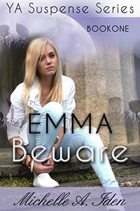 EMMA BEWARE: A YA Suspense Thriller: Davenport Mystery Series, Book One (YA Suspense Davenport Series 1)