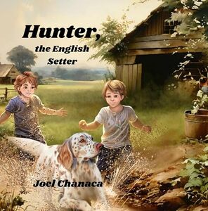 Hunter, the English Setter (Family Values Series)