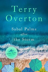 Sabal Palms After the Storm (Sabal Palms series Book 2) - Published on Jul, 2022