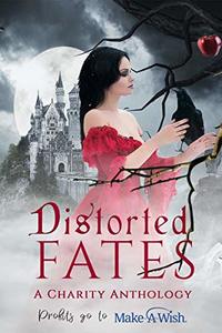 Distorted Fates: A Charity Anthology