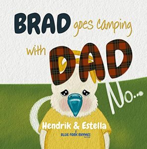 BRAD goes camping with DAD: (easy reading - short story) (Blue Fork Rhymes)