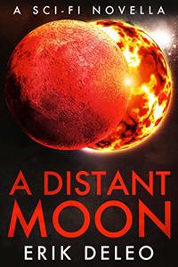 A Distant Moon: A Sentience Prequel Novella