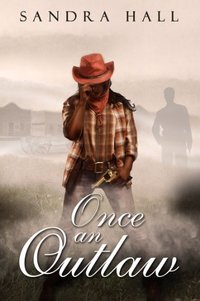 Once An Outlaw (The Outlaw Book 1)