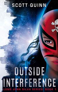 Outside Interference: (Long Jenn Silva Series: Book 1) - Published on Jul, 2021