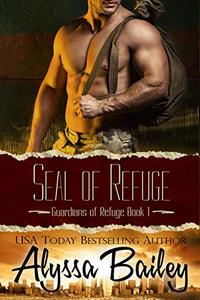 SEAL of Refuge (Guardians of Refuge Book 1) - Published on Aug, 2020