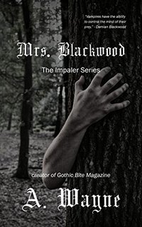 Mrs. Blackwood (The Impaler Series Book 1)