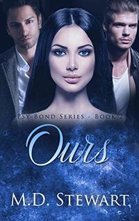 Ours (Psy-Bond Series Book 2) - Published on Aug, 2018