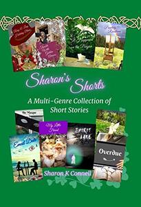 Sharon's Shorts: A Multi-Genre Collection of Short Stories