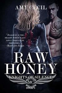 Raw Honey: Knights of Silence MC
