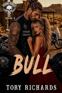 Bull (Desert Rebels MC Book 5)