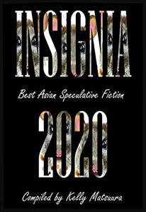 Insignia 2020: Best Asian Speculative Fiction