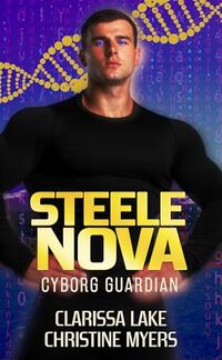 Steele Nova: Cyborg Guardian