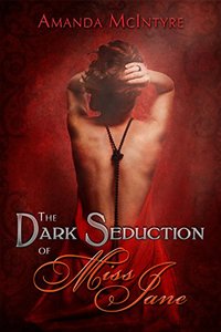 The Dark Seduction of Miss Jane