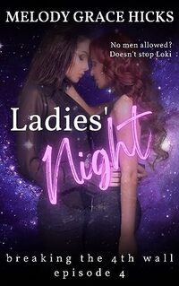 Ladies' Night: Episode 4 - Breaking The 4th Wall Season One - Published on Oct, 2023