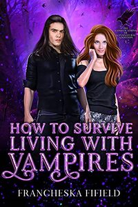 How to Survive Living with Vampires (The Complications of Supernatural Adoption Book 1)