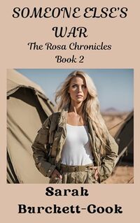 Someone Else's War (The Rosa Chronicles Book 2)