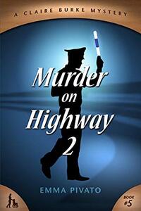 Murder on Highway 2: A Claire Burke Mystery