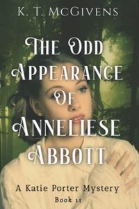 The Odd Appearance of Anneliese Abbott: A Katie Porter Mystery