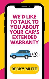 We'd Like to Talk to You About Your Car's Extended Warranty: Silly Conversations with Telephone Scam Artists