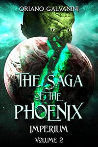 The Saga of the Phoenix volume 2: IMPERIUM