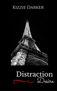 Distraction & Desire: She was his Distraction. He her Desire. (The Desire Series Book 1) - Published on Feb, 2014