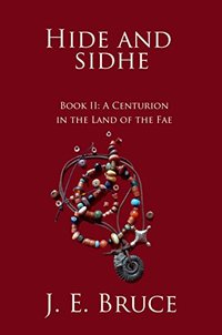 Hide and Sidhe (A Centurion in the Land of the Fae Book 2) - Published on Sep, 2012