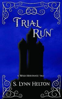 Trial Run (Wild Heritance)