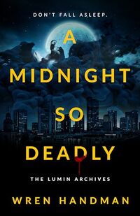A Midnight So Deadly (The Lumin Archives Book 1)
