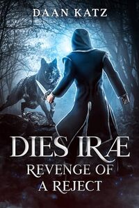 Dies Iræ: Revenge of a Reject - Published on Mar, 2024